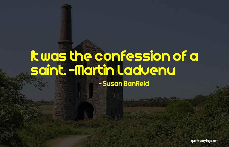 Is Saint Martin Quotes By Susan Banfield Is Saint Martin Quotes By Susan Banfield
