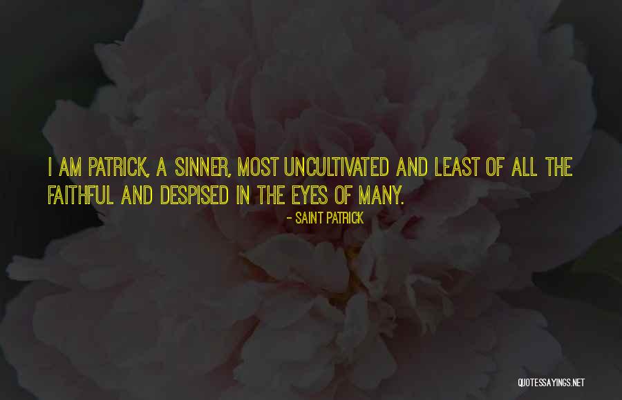 Is Saint Patrick Quotes By Saint Patrick Is Saint Patrick Quotes By Saint Patrick