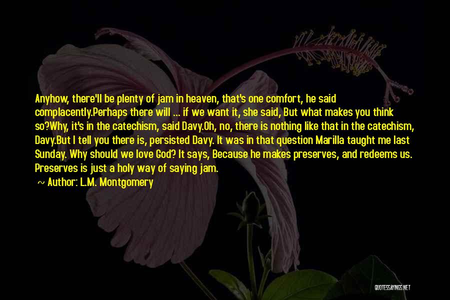 Is She Love Me Quotes By L.M. Montgomery