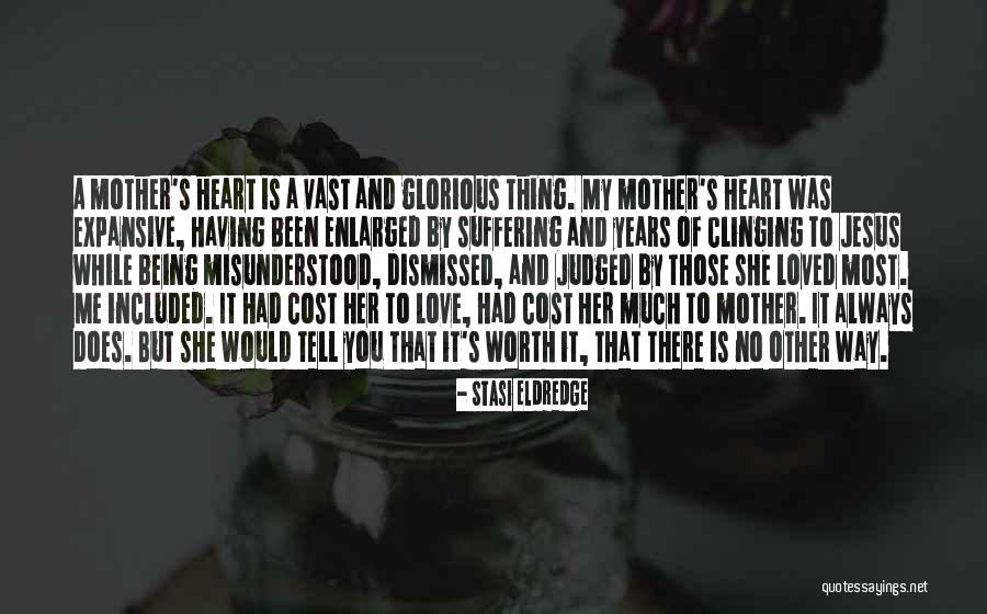 Is She Worth It Quotes By Stasi Eldredge Is She Worth It Quotes By Stasi Eldredge