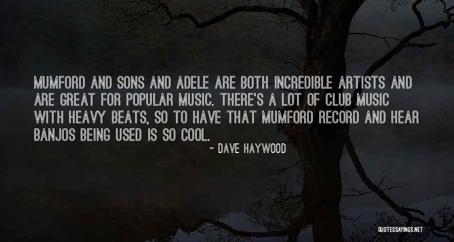 Is So Cool Quotes By Dave Haywood