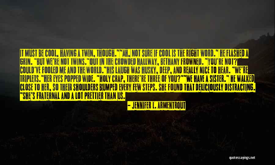 Is So Cool Quotes By Jennifer L. Armentrout