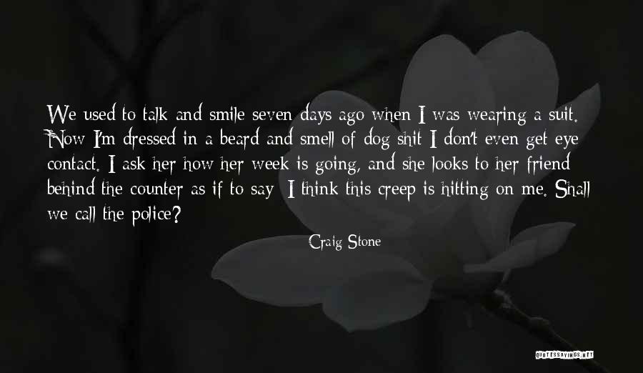 Is Society Going Quotes By Craig Stone Is Society Going Quotes By Craig Stone