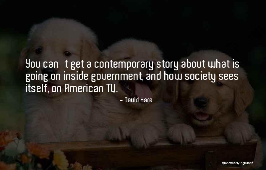 Is Society Going Quotes By David Hare Is Society Going Quotes By David Hare