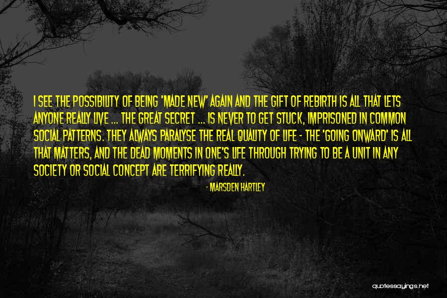 Is Society Going Quotes By Marsden Hartley Is Society Going Quotes By Marsden Hartley