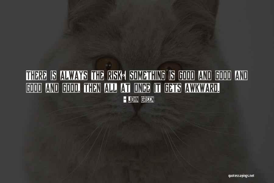 Is Something Quotes By John Green Is Something Quotes By John Green