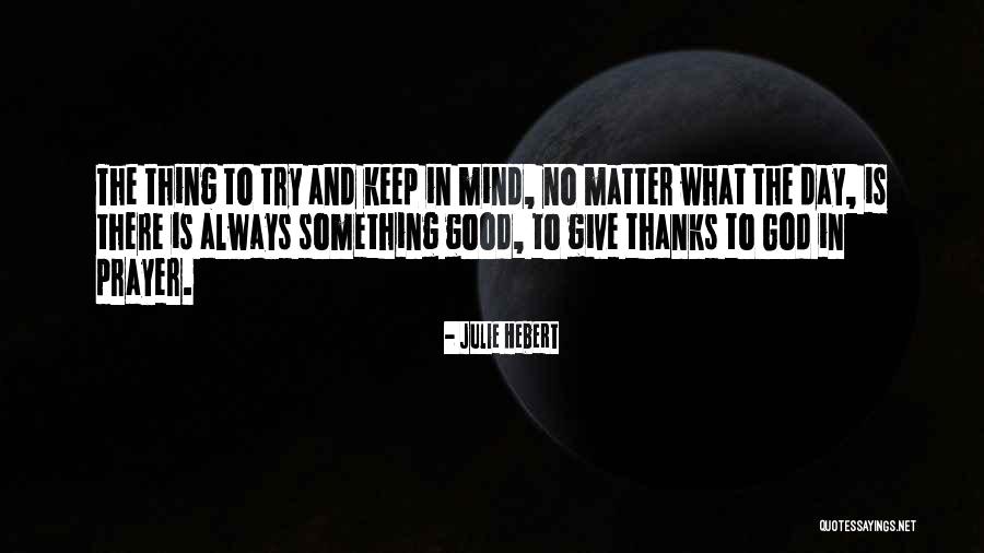 Is Something Quotes By Julie Hebert Is Something Quotes By Julie Hebert
