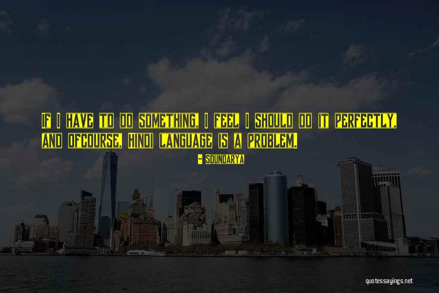 Is Something Quotes By Soundarya Is Something Quotes By Soundarya