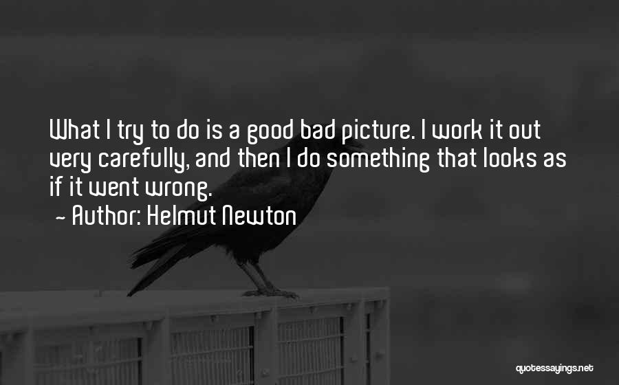 Is Something Wrong Quotes By Helmut Newton