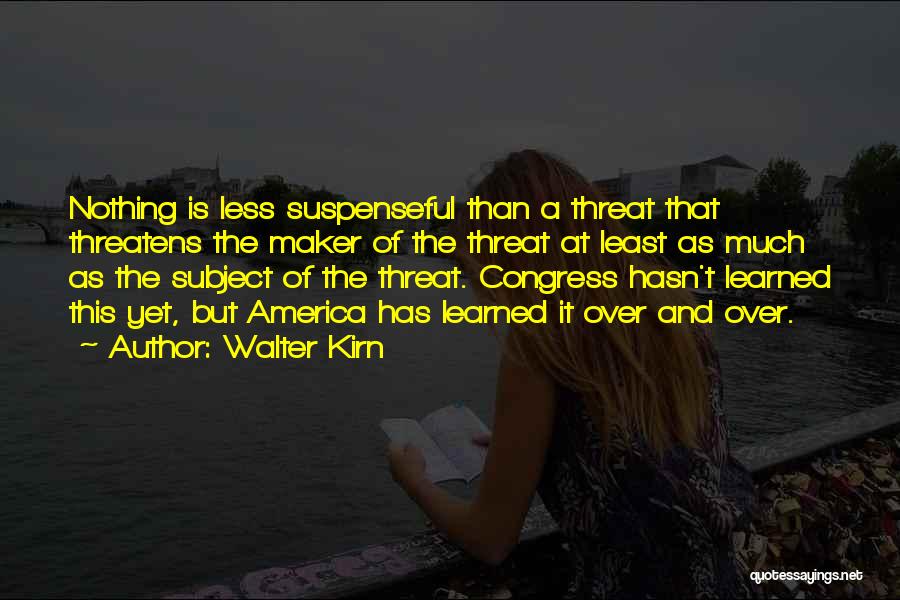 Is That A Threat Quotes By Walter Kirn