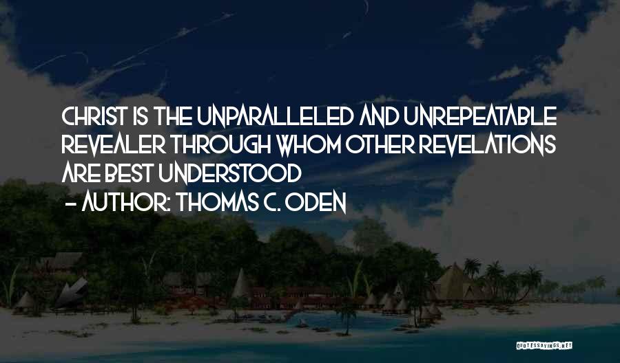 Is The Best Quotes By Thomas C. Oden
