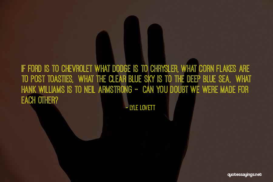 Is The Sky Blue Quotes By Lyle Lovett Is The Sky Blue Quotes By Lyle Lovett