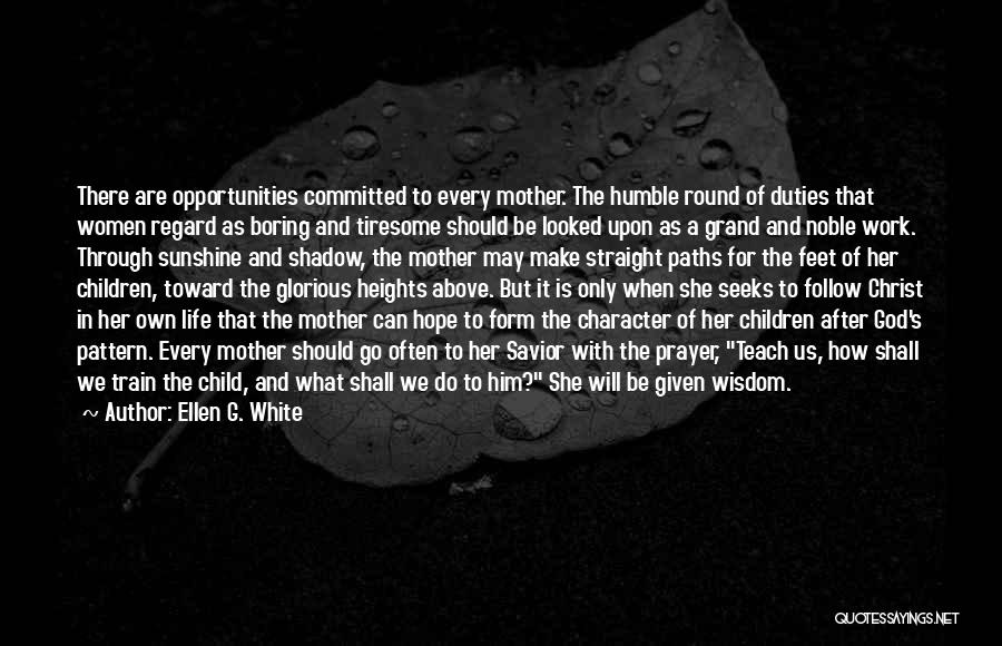 Is There Hope For Us Quotes By Ellen G. White