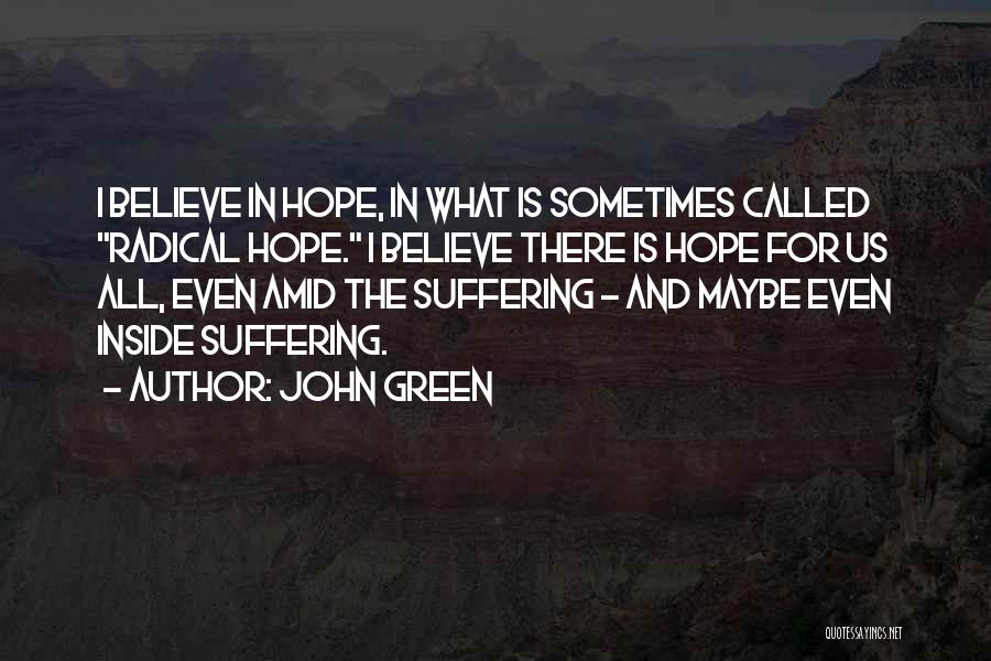 Is There Hope For Us Quotes By John Green