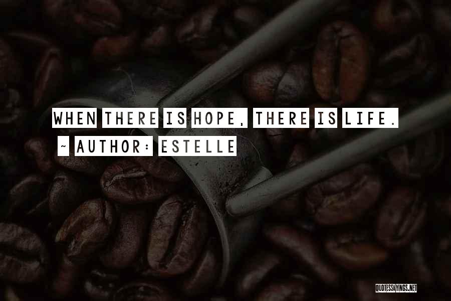 Is There Hope Quotes By Estelle