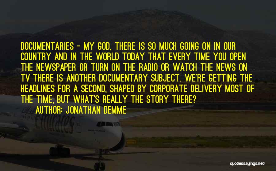 Is There Really A God Quotes By Jonathan Demme
