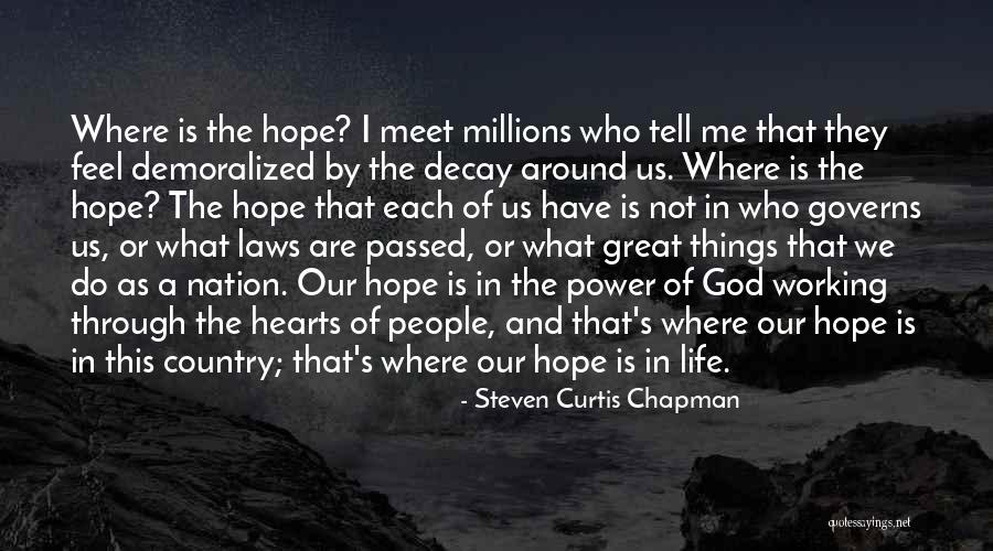 Is This A Great Country Or What Quotes By Steven Curtis Chapman Is This A Great Country Or What Quotes By Steven Curtis Chapman