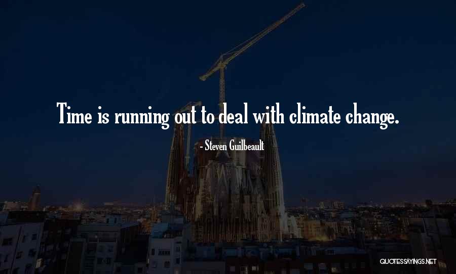 Is Time To Change Quotes By Steven Guilbeault Is Time To Change Quotes By Steven Guilbeault