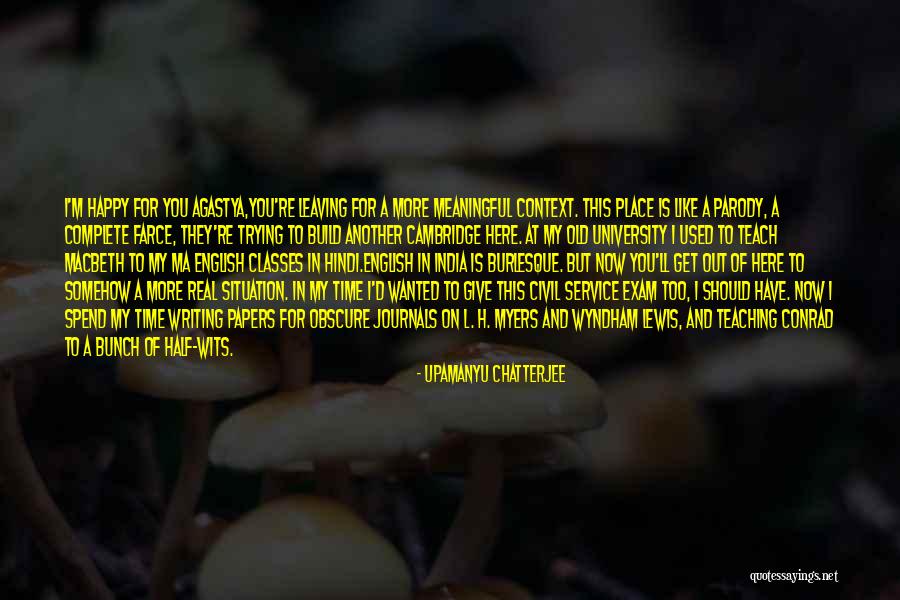 Is Time To Change Quotes By Upamanyu Chatterjee Is Time To Change Quotes By Upamanyu Chatterjee
