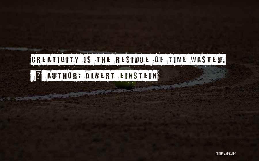 Is Time Wasted Quotes By Albert Einstein