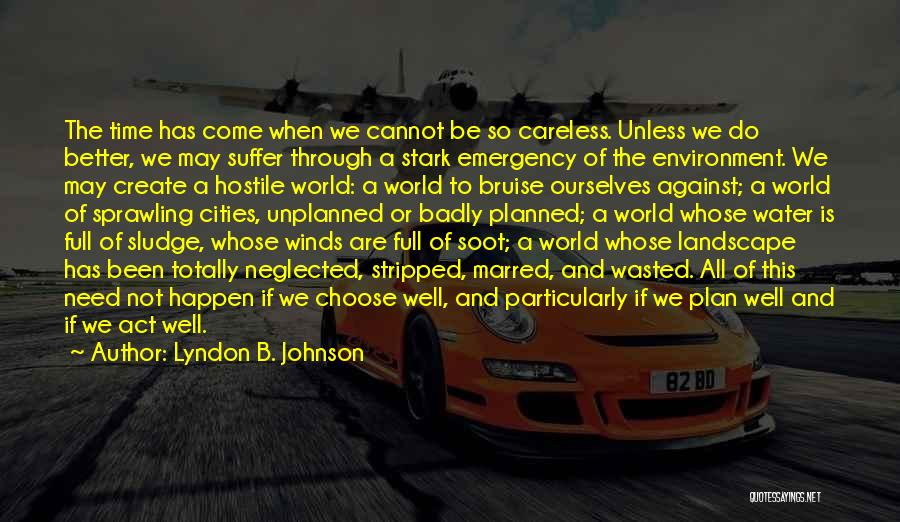 Is Time Wasted Quotes By Lyndon B. Johnson
