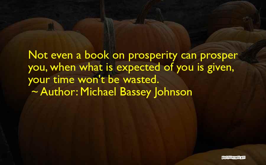 Is Time Wasted Quotes By Michael Bassey Johnson