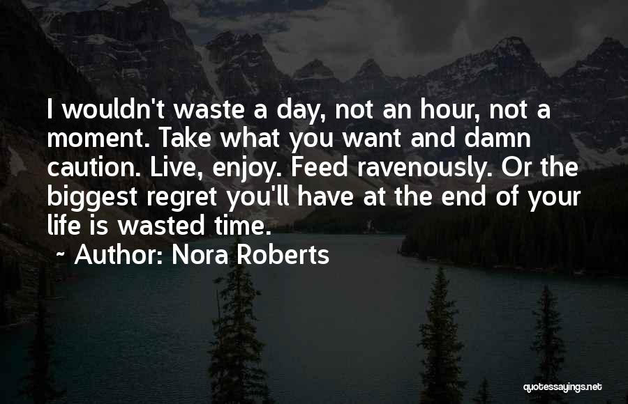 Is Time Wasted Quotes By Nora Roberts