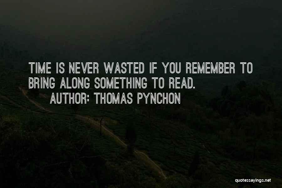 Is Time Wasted Quotes By Thomas Pynchon