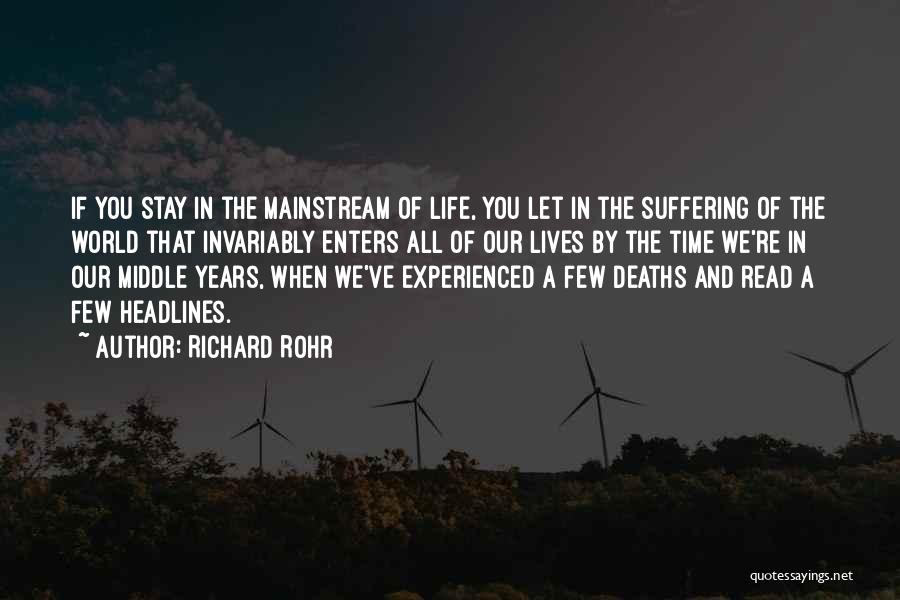 Is Too Mainstream Quotes By Richard Rohr
