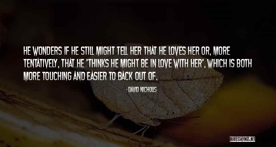 Is Touching Quotes By David Nicholls Is Touching Quotes By David Nicholls
