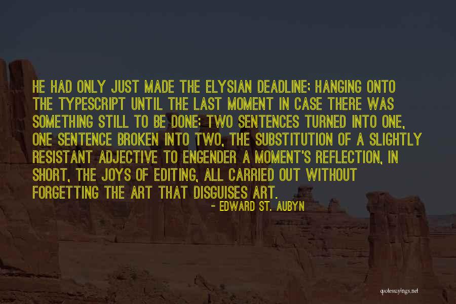Is Usually An Adjective Quotes By Edward St. Aubyn Is Usually An Adjective Quotes By Edward St. Aubyn