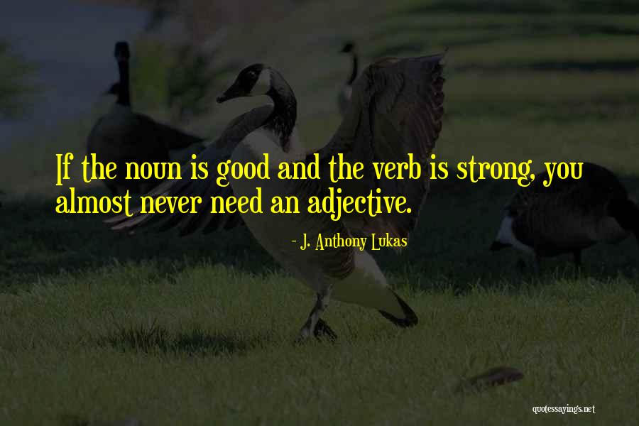 Is Usually An Adjective Quotes By J. Anthony Lukas Is Usually An Adjective Quotes By J. Anthony Lukas