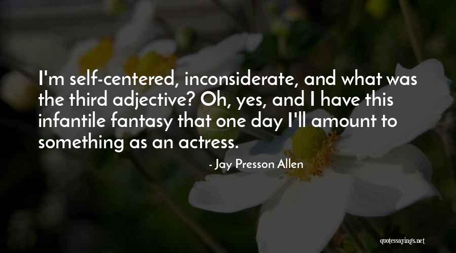Is Usually An Adjective Quotes By Jay Presson Allen Is Usually An Adjective Quotes By Jay Presson Allen