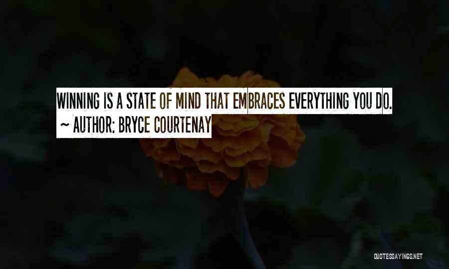 Is Winning Everything Quotes By Bryce Courtenay