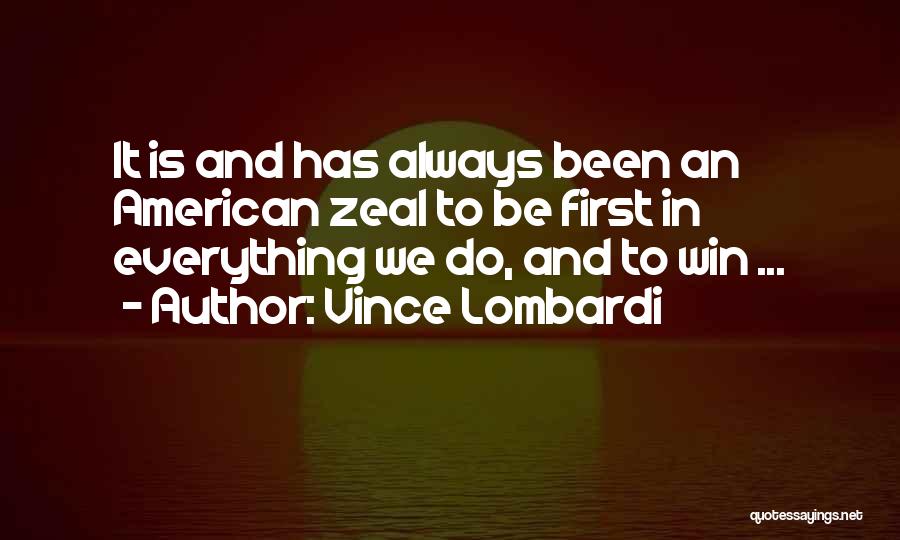 Is Winning Everything Quotes By Vince Lombardi