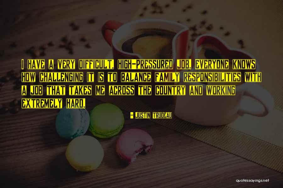 Is Working Hard Quotes By Justin Trudeau Is Working Hard Quotes By Justin Trudeau