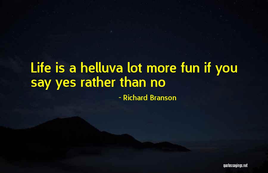 Is Yes Quotes By Richard Branson Is Yes Quotes By Richard Branson