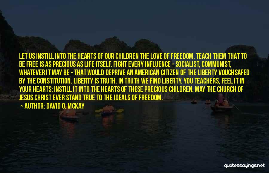 Is Your Love True Quotes By David O. McKay