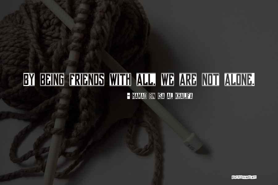 Isa Quotes By Hamad Bin Isa Al Khalifa Isa Quotes By Hamad Bin Isa Al Khalifa