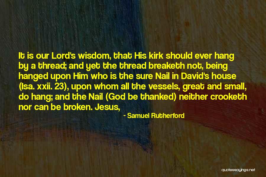Isa Quotes By Samuel Rutherford Isa Quotes By Samuel Rutherford