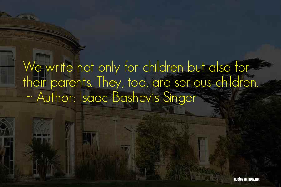 Isaac Bashevis Singer Quotes 1283024