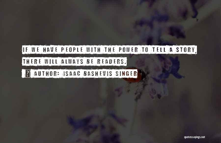 Isaac Bashevis Singer Quotes 1299101