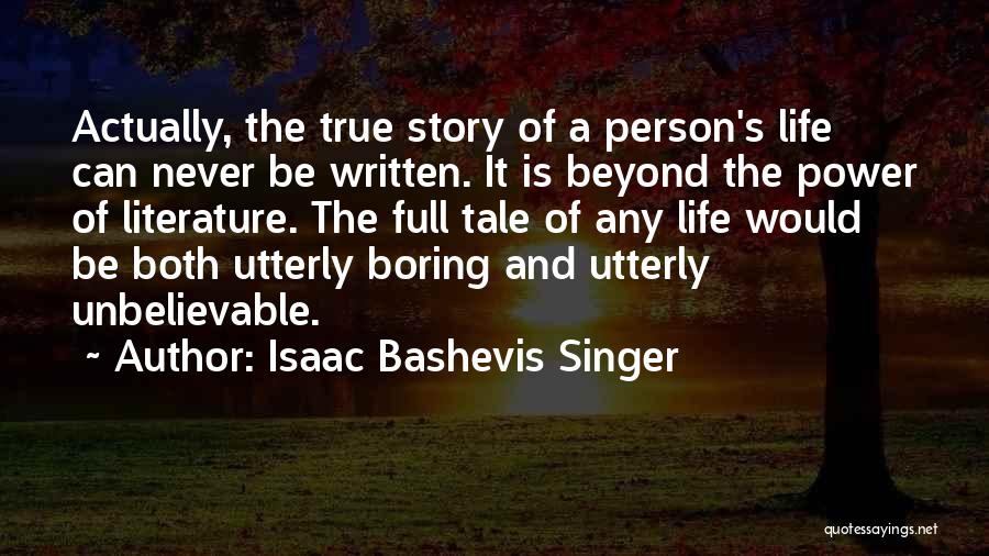 Isaac Bashevis Singer Quotes 1507673