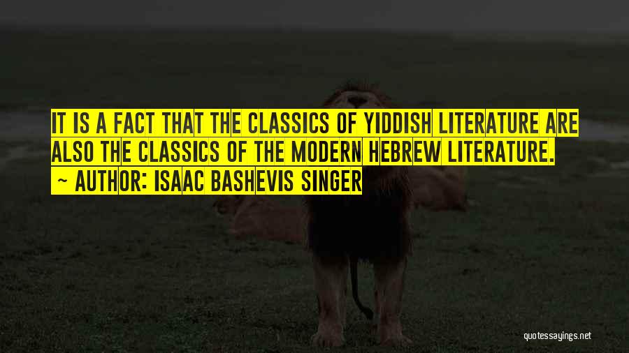 Isaac Bashevis Singer Quotes 1714528