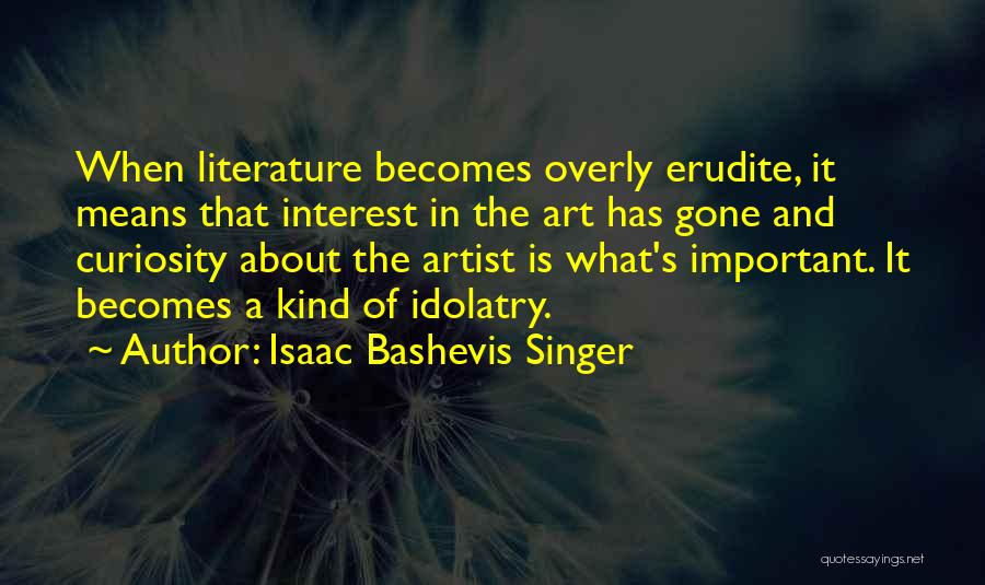 Isaac Bashevis Singer Quotes 1888684