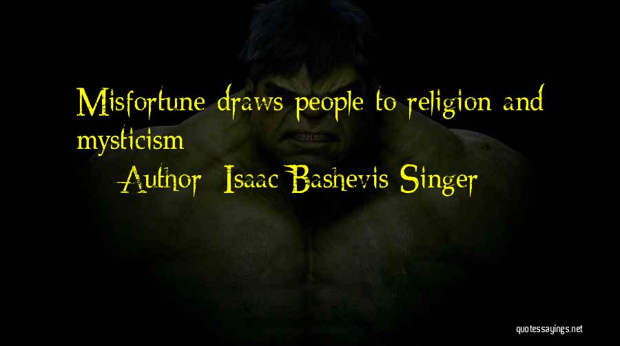 Isaac Bashevis Singer Quotes 221086