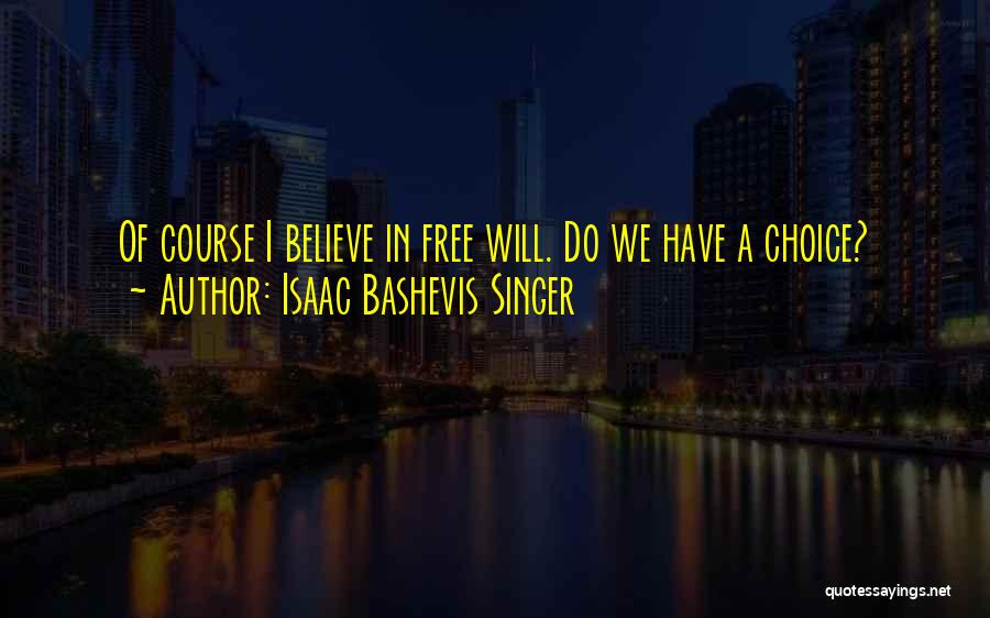 Isaac Bashevis Singer Quotes 312642