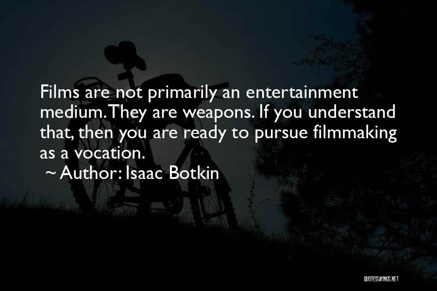 Isaac Botkin Quotes 837004