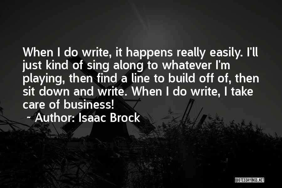 Isaac Brock Quotes 1277833