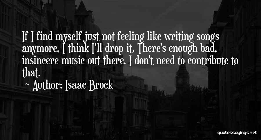 Isaac Brock Quotes 1986105